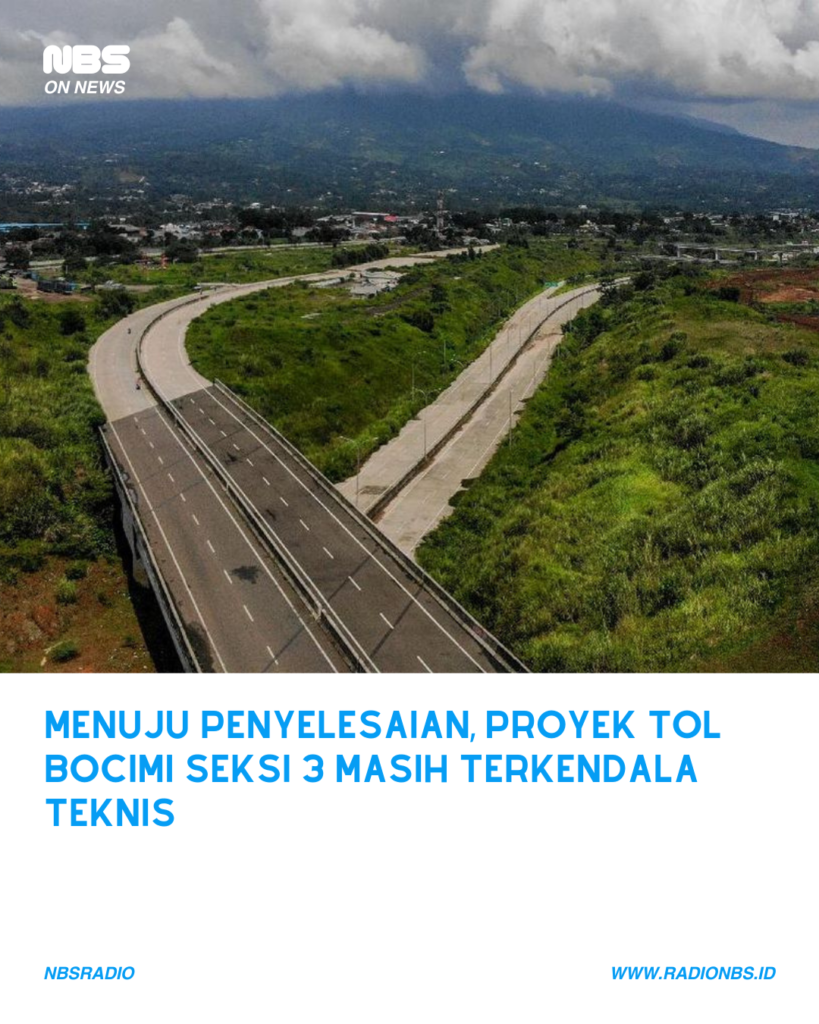 Menuju Penyelesaian, Proyek TOL BOCIMI Seksi 3 Masih Terkendala Teknis